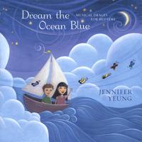 Jennifer Yeung : Dream the Ocean Blue