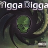 YIGGA DIGGA: Yigga Digga