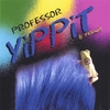 PROFESSOR YIPPIT & FRIENDS: Professor Yippit & Friends