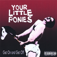 Your Little Ponies : Get On and Get Off