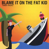 YMMV Radio : Blame it on The Fat Kid