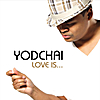 Yodchai: Love is...