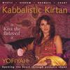 YOFIYAH: Kiss the Beloved: Kabbalah Kirtan