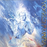 Yogeshwara : Heartlight and Soulfire