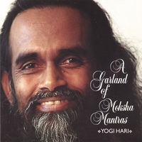 YOGI HARI: A Garland of Moksha Mantras