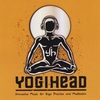 Yogihead: Yogihead - Innovative Music for Yoga Practice and Meditation