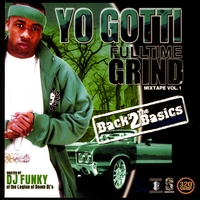 Yo Gotti Presents Block Burnaz : Fulltime Grind Vol. 1