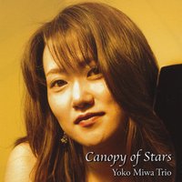 YOKO MIWA: Canopy of Stars