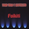 Yomo Toro: Fuikiti