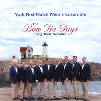 York First Parish Men's Ensemble : The Bow Tie Guys Sing Their Favorites