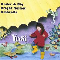 YOSI: Under A Big Bright Yellow Umbrella