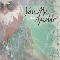 You Me and Apollo