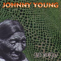 Johnny Young : Shed Your Skin
