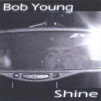 Bob Young Band : Shine