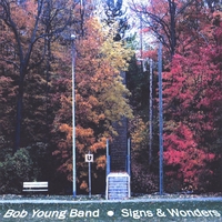 Bob Young Band : Signs & Wonders