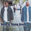 RELIC & YOUNG BRETT: This Crazy World