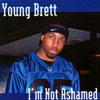 YOUNG BRETT: I'm Not Ashamed