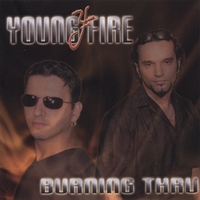 Young Fire : Burning Thru