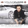 YOUNG FLOSS: For The Love Of The Game Vol. 1