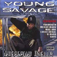 Young Savage : Underground Dwella
