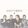 YOUR MAJESTY: The Glory