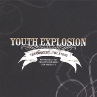youth explosion : youth explosion the concert..the story