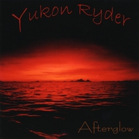 Yukon Ryder : Afterglow