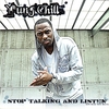 YUNG CHILL: Stop Talking and Listen