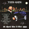 YUN-GUN: 16 Shots Bloc 2 Bloc