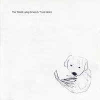 Yura Maira : The World Lying Ahead