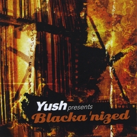 Yush 2k : Presents Blackanized