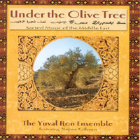 THE YUVAL RON ENSEMBLE FEATURING NAJWA GIBRAN: Under The Olive Tree