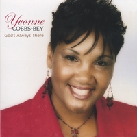 Yvonne C. Cobbs-Bey : God's Always There