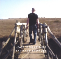 ZACHARY PROVOST: Heart of the Moment EP