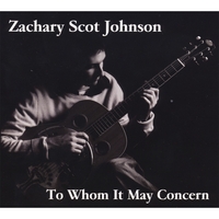 Zachary Scot Johnson : To Whom It May Concern
