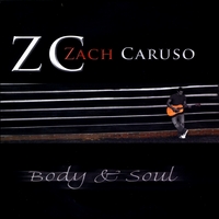 Zach Caruso : Body & Soul