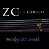 Zach Caruso: Body & Soul