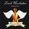 ZACH HUCKABEE: Tequila Angel