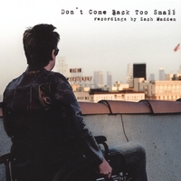 Zach Madden : Don't Come Back Too Small