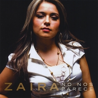 Zaira : No Nos Parece