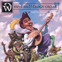 Zak Morgan : When Bullfrogs Croak