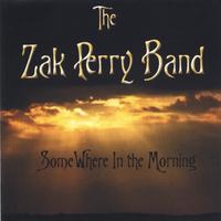 The Zak Perry Band : Somewhere in the Morning