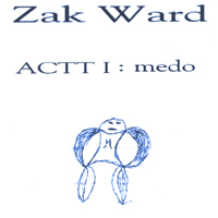 Zak Ward : medo