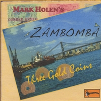Mark Holen Zambomba : Three Gold Coins