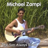 MICHAEL ZAMPI: The Son Always Rises