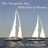 Michael Zampi : The Chesapeake Bay - Reflections of Beauty