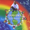 ZANY ZACK: Hello Beautiful World