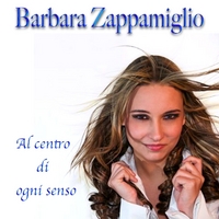 Barbara Zappamiglio : Al centro di ogni senso