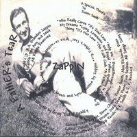 Zappin : A Father's Tear