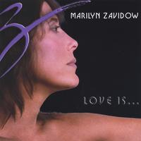 MARILYN ZAVIDOW: Love Is...
